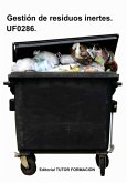 Gestión De Residuos Inertes. Uf0286. (eBook, ePUB)
