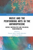 Music and the Performing Arts in the Anthropocene (eBook, PDF)