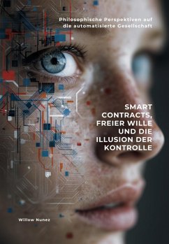 Cover Smart Contracts, freier Wille und die Illusion der Kontrolle (eBook, ePUB)