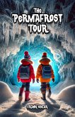 The Permafrost Tour (eBook, ePUB) The Permafrost Tour (eBook, ePUB)