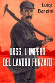 URSS, l'impero del lavoro forzato (eBook, ePUB) URSS, l'impero del lavoro forzato (eBook, ePUB)