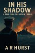 In His Shadow: A Tale From Operation... - Bild 1