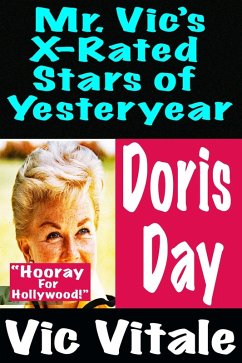 Mr. Vic's X-Rated Stars of Yesteryear Doris Day (eBook, ePUB) - Vitale, Vic