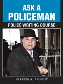 ASK A POLICEMAN POLICE WRITING COURSE (eBook, ePUB)