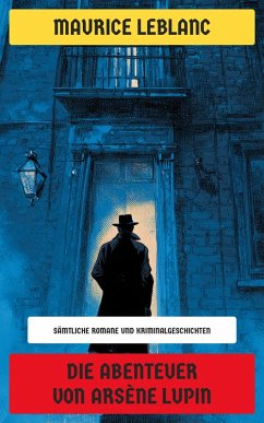 Cover Die Abenteuer von Arsène Lupin (eBook, ePUB)