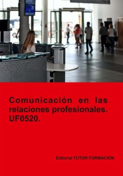 Cover Comunicación En Las Relaciones Profesionales. Uf0520. (eBook, ePUB)
