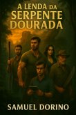A Lenda Da Serpente Dourada (eBook, ePUB)
