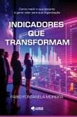 Indicadores Que Transformam (eBook, ePUB) Indicadores Que Transformam (eBook, ePUB)