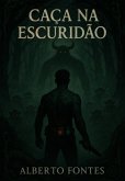 Caça Na Escuridão (eBook, ePUB)