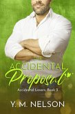 The Accidental Proposal (Accidental Lovers, #2) (eBook, ePUB) The Accidental Proposal (Accidental Lovers, #2) (eBook, ePUB)