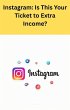Instagram: Is This Your Ticket to Extra... - Bild 1