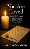 You Are Loved: Selected Bible Verses to Keep You Going and Light Up Your Darkest Night (eBook, ePUB)