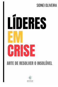 Líderes Em Crise (eBook, ePUB) - Oliveira, Sidnei