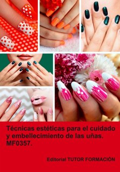 Cover Técnicas Estéticas Para El Cuidado Y Embellecimiento De Las Uñas. Mf0357. (eBook, ePUB)