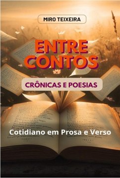 Cover Entre Contos, Crônicas E Poesias (eBook, ePUB)