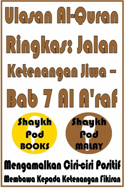 Ulasan Al-Quran Ringkas: Jalan Ketenangan Jiwa - Bab 7 Al A'raf (eBook, ePUB)