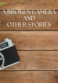 A Broken Camera and Other Stories (eBook, ePUB)
