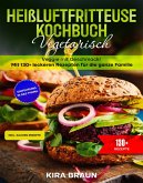 Heißluftfritteuse Kochbuch Vegetarisch (eBook, ePUB)