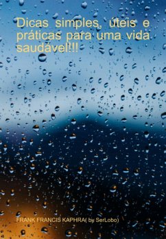 Dicas Simples, Úteis E Práticas Para Uma Vida Saudável (eBook, ePUB) Cover Dicas Simples, Úteis E Práticas Para Uma Vida Saudável (eBook, ePUB)