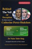Behind The Veil Of Deception: Catherine Perez-Shakdam (eBook, ePUB)