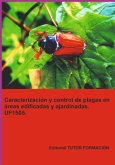 Caracterización Y Control La Plagas En Áreas Edificadas Y Ajardinadas. Uf1505. (eBook, ePUB)