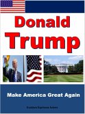 Donald Trump Make America Great Again (eBook, ePUB) Donald Trump Make America Great Again (eBook, ePUB)