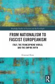From Nationalism to Fascist Europeanism (eBook, PDF) From Nationalism to Fascist Europeanism (eBook, PDF)