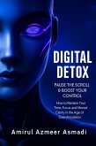 Digital Detox: Pause The Scroll & Boost Your Control (eBook, ePUB)