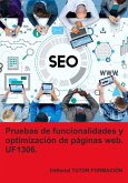 Pruebas De Funcionalidades Y Optimización De Páginas Web. Uf1306. (eBook, ePUB) Pruebas De Funcionalidades Y Optimización De Páginas Web. Uf1306. (eBook, ePUB)