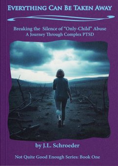 Everything Can Be Taken Away (Not Good Enough, #1) (eBook, ePUB) - Schroeder, J. L.
