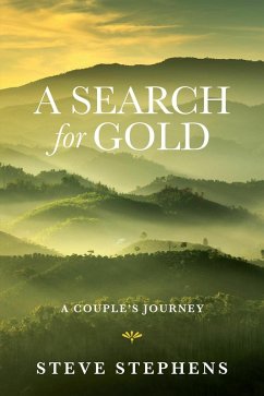 A Search for Gold (eBook, ePUB) - Stephens, Steve