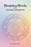 Manifesting Miracles with Sacred Geometry (Mystic Alchemist, #2) (eBook, ePUB) Manifesting Miracles with Sacred Geometry (Mystic Alchemist, #2) (eBook, ePUB)