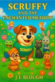 Scruffy and the Enchanted Meadow (Scruffy the Bulldog, #2) (eBook, ePUB) Scruffy and the Enchanted Meadow (Scruffy the Bulldog, #2) (eBook, ePUB)