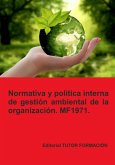 Normativa Y Política Interna De Gestión Ambiental De La Organización. Mf1971. (eBook, ePUB)