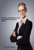 Dirección Y Estrategias De Ventas E Intermediación Comercial. Uf1723. (eBook, ePUB)