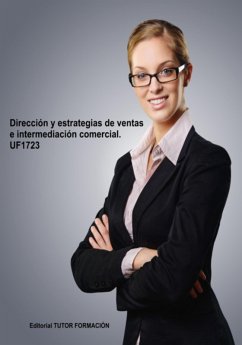 Cover Dirección Y Estrategias De Ventas E Intermediación Comercial. Uf1723. (eBook, ePUB)