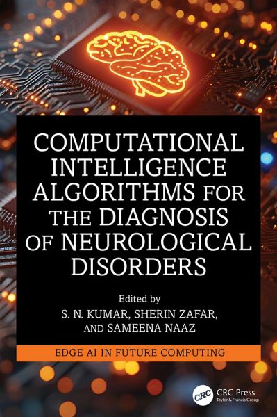 Computational Intelligence Algorithms for the Diagnosis of Neurological Disorders (eBook, PDF) Computational Intelligence Algorithms for the Diagnosis of Neurological Disorders (eBook, PDF)