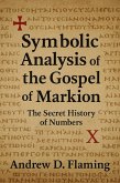 Symbolic Analysis of the Gospel of Markion: The Secret History of Numbers (eBook, ePUB)