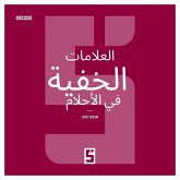 Les Signes Cachés dans les Rêves (version arabe) (eBook, ePUB) Les Signes Cachés dans les Rêves (version arabe) (eBook, ePUB)