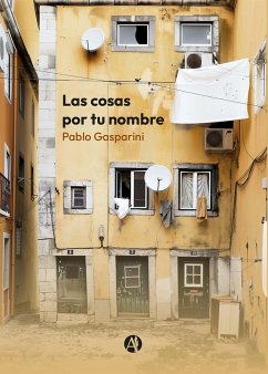 Las cosas por tu nombre (eBook, ePUB) - Gasparini, Pablo