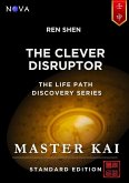Ren Shen - The Clever Disruptor (Life Path Discovery Series (Standard Edition)) (eBook, ePUB) Ren Shen - The Clever Disruptor (Life Path Discovery Series (Standard Edition)) (eBook, ePUB)