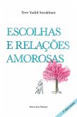 Escolhas E Relações Amorosas (eBook, ePUB) Escolhas E Relações Amorosas (eBook, ePUB)