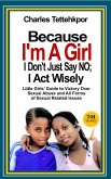 Because I'm a Girl, I Don't Just Say No - I Act Wisely (eBook, ePUB) Because I'm a Girl, I Don't Just Say No - I Act Wisely (eBook, ePUB)