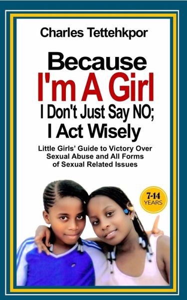 Because I'm a Girl, I Don't Just Say No - I Act Wisely (eBook, ePUB) Because I'm a Girl, I Don't Just Say No - I Act Wisely (eBook, ePUB)