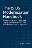 The z/OS Modernization Handbook (Mainframes) (eBook, ePUB)
