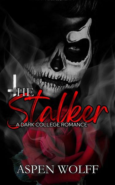 The Stalker: A Dark College Romance (FireNight Novels) (eBook, ePUB)