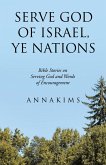 Serve God of Israel, Ye Nations (eBook, ePUB)