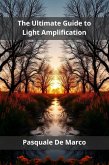 The Ultimate Guide to Light Amplification (eBook, ePUB)