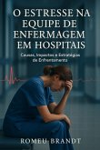 O Estresse Na Equipe De Enfermagem (eBook, ePUB)