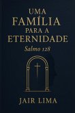 Uma Família Para A Eternidade (eBook, ePUB) Uma Família Para A Eternidade (eBook, ePUB)